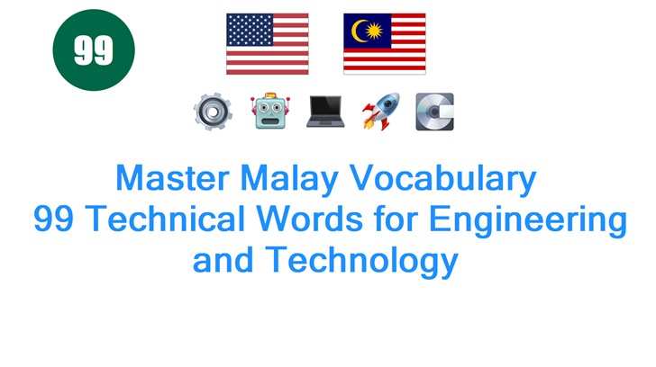 Master Malay Vocabulary: 99 Technical Words for Engineering and Technology